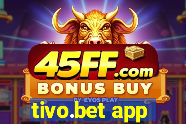 tivo.bet app